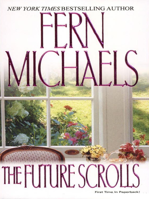 Title details for The Future Scrolls by Fern Michaels - Available